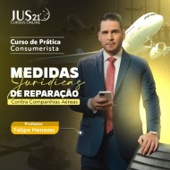 Prática em Medidas jurídicas de reparação contra companhias aéreas - JUS 21 2025