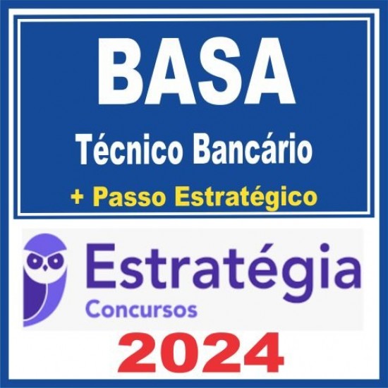 BASA (Técnico Bancário + Passo) Estratégia 2024