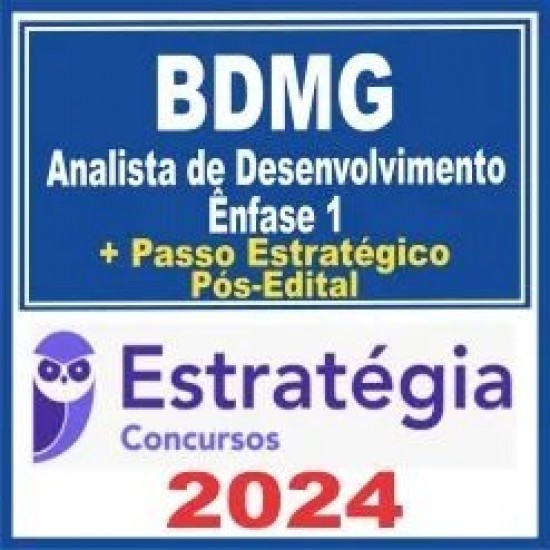 BDMG (Analista de Desenvolvimento – Ênfase 1+ PASSO) Pós Edital – Estratégia 2024