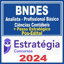 BNDES (Analista – Profissional Básico – Ciências Contábeis + Passo) Pós Edital – Estratégia 2024