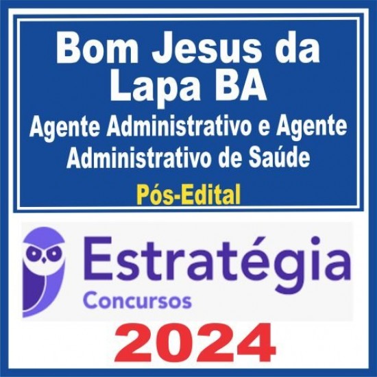 Prefeitura de Bom Jesus da Lapa BA (Agente Administrativo e Agente Administrativo de Saúde) Pós