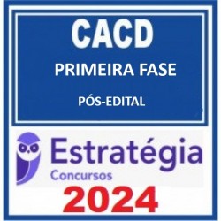 ADMISSÃO À CARREIRA DE DIPLOMATA (CACD) - PACOTE P/ PRIMEIRA FASE - 2024 (PÓS-EDITAL) ESTRATÉGIA CONCURSOS
