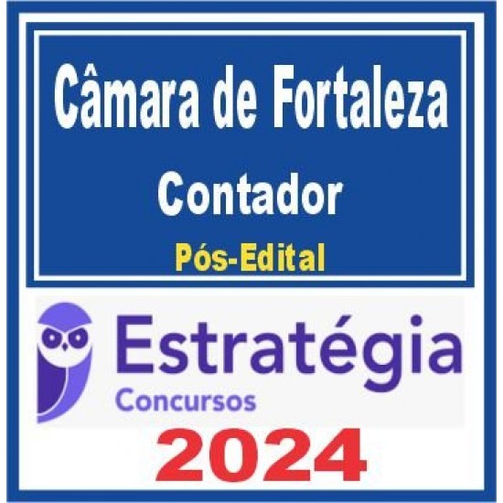 Câmara Municipal de Fortaleza (Contador) Pós Edital – Estratégia 2024