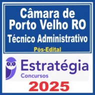 Câmara de Porto Velho RO (Técnico Administrativo) Pós Edital – Estratégia 2025