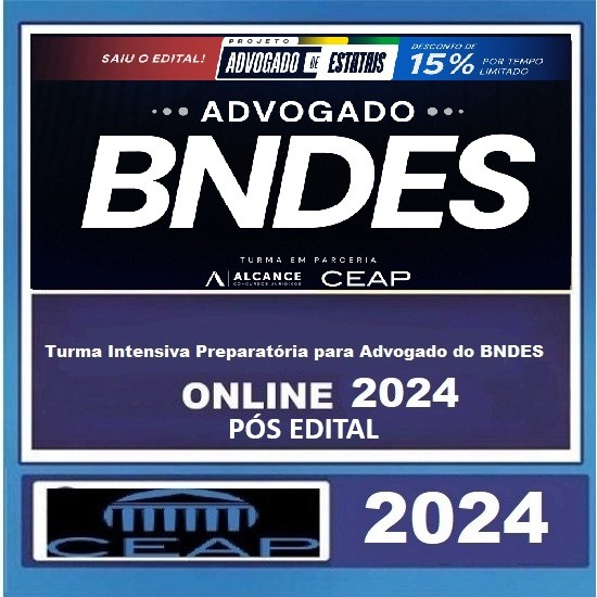 TURMA INTENSIVA PREPARATÓRIA PARA ADVOGADO DO BNDES CURSO CEAP - PÓS EDITAL