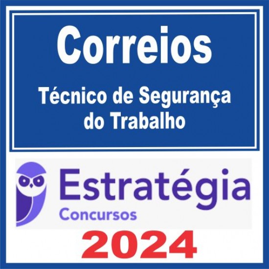 Correios (Técnico de Segurança do Trabalho Júnior) Pós Edital – Estratégia 2024