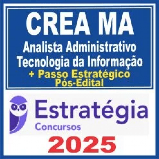 CREA MA (Analista Administrativo – Tecnologia da Informação) Pós Edital – Estratégia 2025