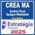 CREA MA (Analista Fiscal – Qualquer Modalidade) Pós Edital – Estratégia 2025