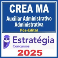 CREA MA (Auxiliar Administrativo – Administrativa) Pós Edital – Estratégia 2025