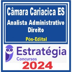 Câmara de Cariacica ES (Analista Administrativo – Direito) Pós Edital – Estratégia 2024
