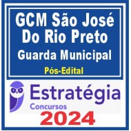 GCM São José do Rio Preto SP (Guarda Municipal) Pós Edital – Estratégia 2024