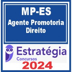 MP ES (Agente de Promotoria – Direito) Estratégia 2024