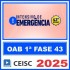 OAB 1ª Fase 43º Exame (Intensivo de Emergência) Ceisc 2025