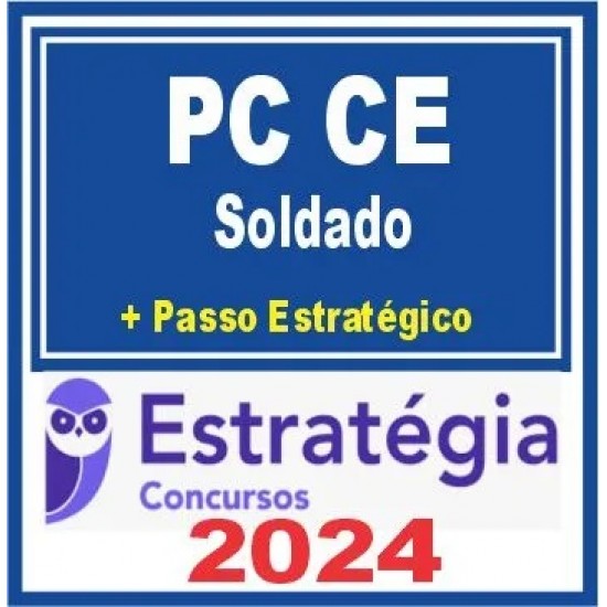 PM CE (Soldado + PASSO) Estratégia 2024