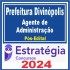 Prefeitura de Divinópolis MG (Agente de Administração) Pós Edital – Estratégia 2024