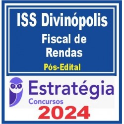 ISS Divinópolis MG (Fiscal de Rendas) Pós Edital – Estratégia 2024