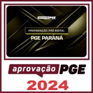 PGE PR – Aprovação PGE 2024