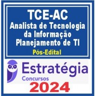 TCE AC (Analista de Tecnologia da Informação – Planejamento de TI) Pós Edital – Estratégia 2024