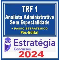 TRF 1ª Região (Analista Judiciário – Área Administrativa – Sem Especialidade) Pacotaço – Pacote Teórico + Pacote Passo Estratégico – 2024 (Pós-Edital)