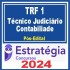 TRF 1ª Região (Técnico Judiciário – Apoio Especializado – Contabilidade) Pós Edital – Estratégia 2024