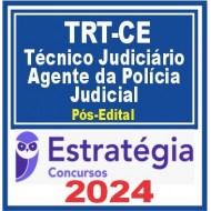 TRT CE 7ª Região (Técnico Judiciário – Área Administrativa – Agente da Polícia Judicial) Pós Edital