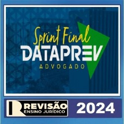 Sprint Final Advogado DATAPREV - Revisão PGE- Revisão Ensino Juridico 2024