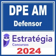 DPE AM (Defensor) Estratégia 2024