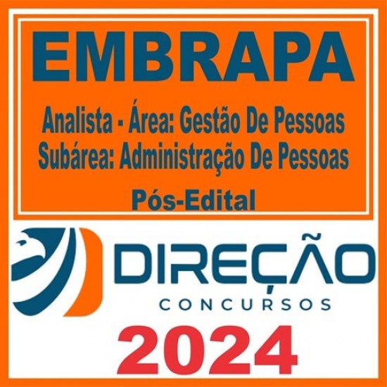 EMBRAPA (Analista – Área: Gestão De Pessoas – Subárea: Administração De Pessoas) Pós Edital – Direção 2024