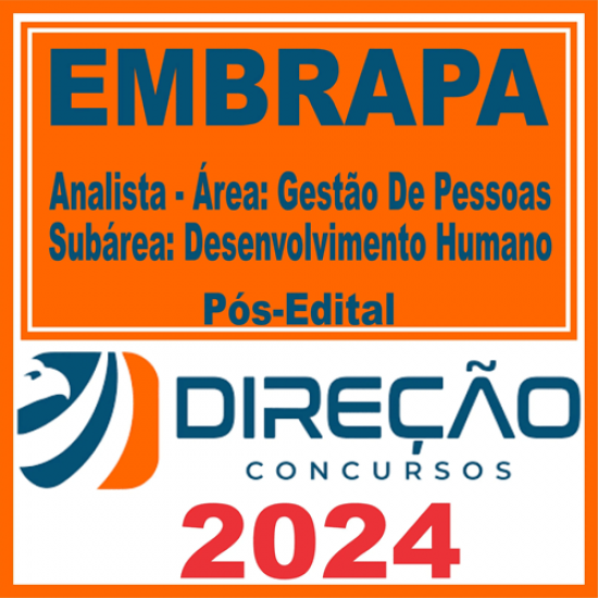 EMBRAPA (Analista – Área: Gestão De Pessoas – Subárea: Desenvolvimento Humano) Pós Edital – Direção 2024