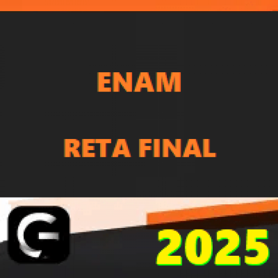 ENAM (REVISÃO COMPLETA PARA EXAME NACIONAL DA MAGISTRATURA) RETA FINAL G7 JURÍDICO 2025