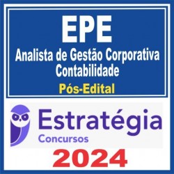 EPE (Analista de Gestão Corporativa – Contabilidade) Pós Edital – Estratégia 2024