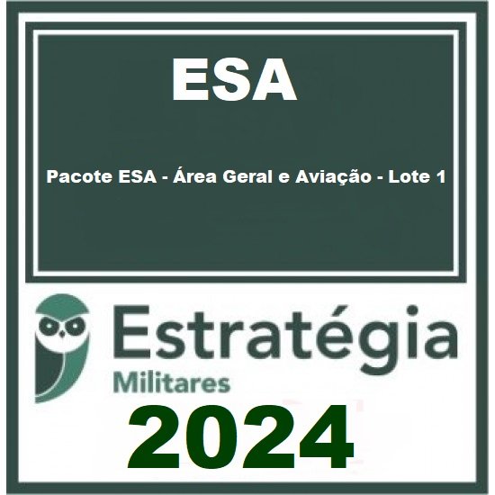 TURMA DE MAIO - PACOTE ESA - ÁREA GERAL E AVIAÇÃO - LOTE 1 - ESTRATÉGIA CONCURSOS 2024