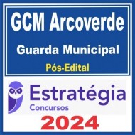 GCM Arcoverde (Guarda Municipal) Pós Edital – Estratégia 2024