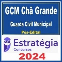 GCM Chã Grande (Guarda Civil Municipal) Pós Edital – Estratégia 2024