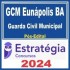 GCM Eunápolis BA (Guarda Civil Municipal) Pós Edital – Estratégia 2024