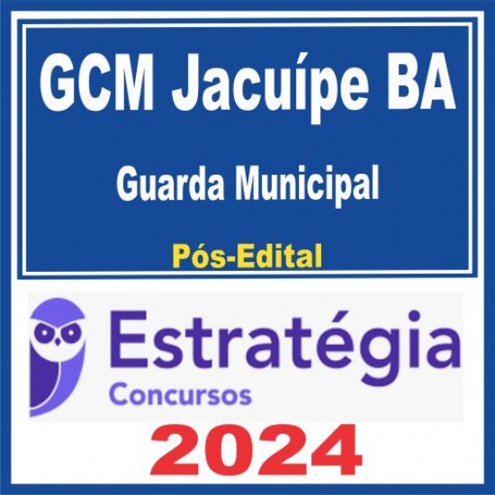 GCM Jacuípe BA (Guarda Municipal) Pós Edital – Estratégia 2024