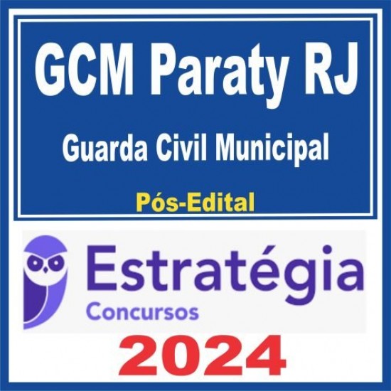 GCM Paraty RJ (Guarda Civil Municipal) Pós Edital – Estratégia 2024