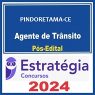 PREFEITURA DE PINDORETAMA-CE (AGENTE MUNICIPAL DE TRÂNSITO) PACOTE - 2024 (PÓS-EDITAL) ESTRATÉGIA CONCURSOS