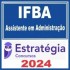 IFBA (Assistente em Administração) Estratégia 2024