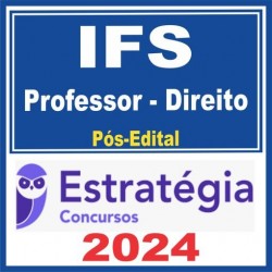 IFS (Professor – Direito) Pós Edital – Estratégia 2024