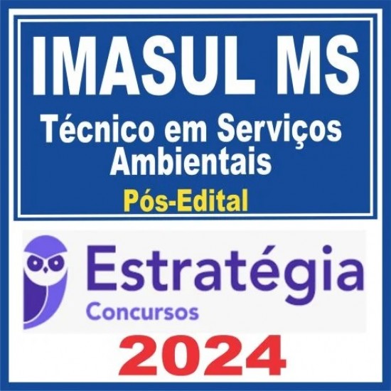 IMASUL MS (Técnico em Serviços Ambientais) Pós Edital – Estratégia 2024