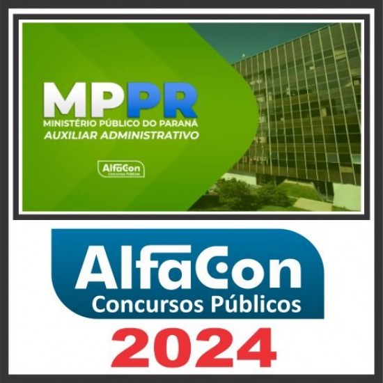 MP PR (Auxiliar Administrativo) Pós Edital – Alfacon 2024