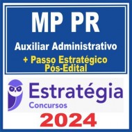 MP PR (Auxiliar Administrativo + Passo) Pós Edital – Estratégia 2024