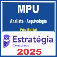 MPU (Analista do MPU – Arquivologia) Pós Edital – Estratégia 2025