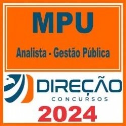 MPU (Analista – Gestão Pública) Direção 2024