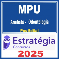 MPU (Analista do MPU – Odontologia) Pós Edital – Estratégia 2025