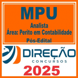 MPU (Analista – Área: Perito em Contabilidade) Pós Edital – Direção 2025