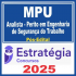 MPU (Analista do MPU – Perito em Engenharia de Segurança do Trabalho) Pós Edital – Estratégia 2025