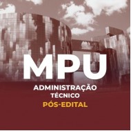 Reta Final MPU - Técnico - Especialidade: Administração - Pós Edital CP IURIS 2025