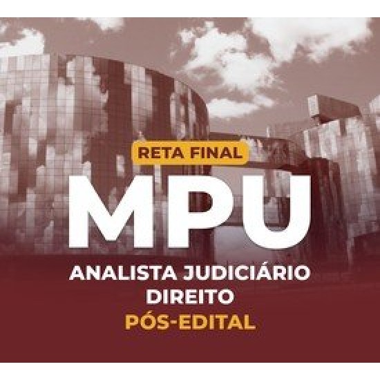 Reta Final MPU - Analista - Especialidade: Direito - Pós Edital CP IURIS 2025